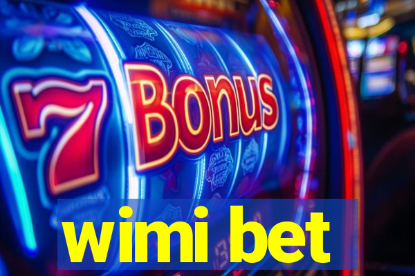 wimi bet